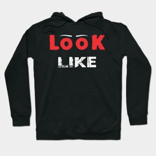 The Look Like Hoodie